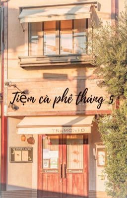 Tiệm cà phê tháng năm