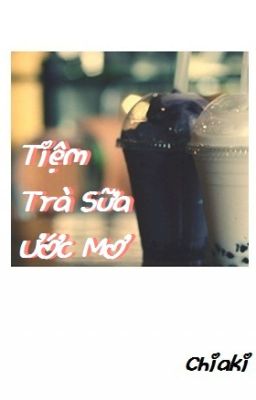 Tiệm Trà Sữa Ước Mơ