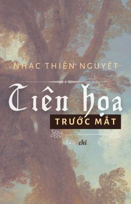 Tiên họa trước mắt - Nhạc Thiên Nguyệt (C.156 - Hết)