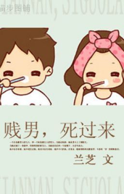 tiện nam, tử lại đây  - CV: nothing_nhh - tangthuvien.com