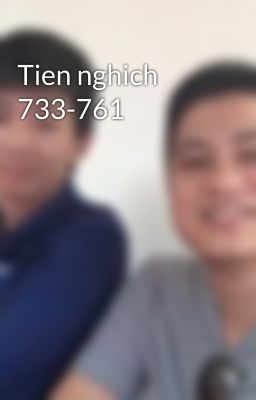 Tien nghich 733-761