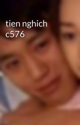 tien nghich c576