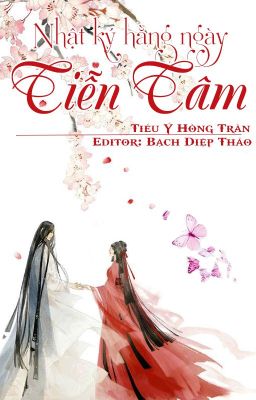 [Tiễn Tâm] Nhật ký hằng ngày của Tiễn Tâm