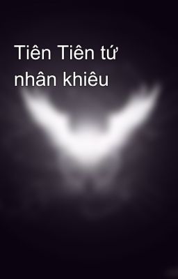 Tiên Tiên tứ nhân khiêu