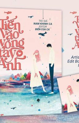 TIẾN VÀO VÒNG TAY ANH (BIỂN CỦA CÁ)