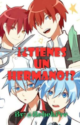 ¡¿Tienes un Hermano!?[Nagikaru]-[Actualizaciones Lentas]