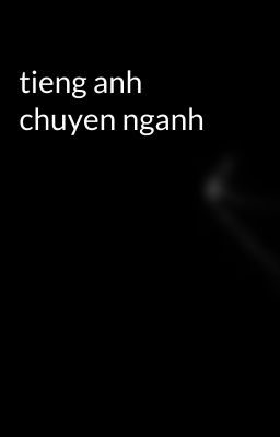 tieng anh chuyen nganh