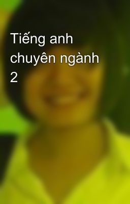 Tiếng anh chuyên ngành 2