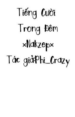 Tiếng Cười Trong Đêm ×Nakzep×