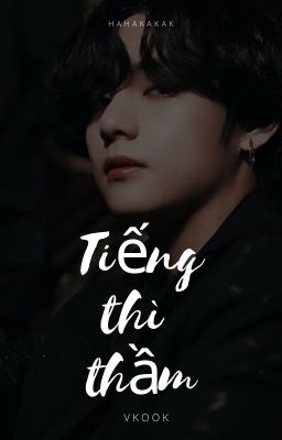 Tiếng thì thầm [ VKook ]