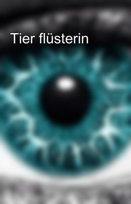 Tier flüsterin  