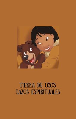 Tierra de Osos: Lazos Espirituales