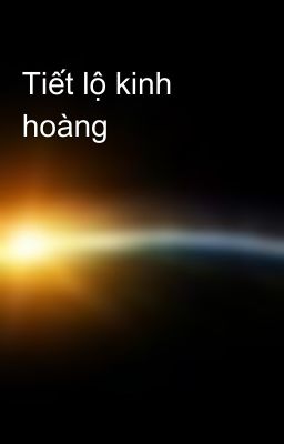 Tiết lộ kinh hoàng