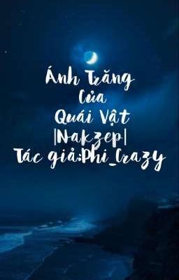 Tiêu Ánh Trăng Của Quái Vật |Nakzep|