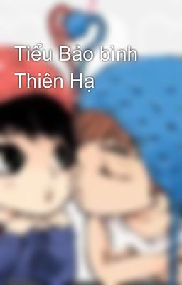 Tiểu Bảo bình Thiên Hạ