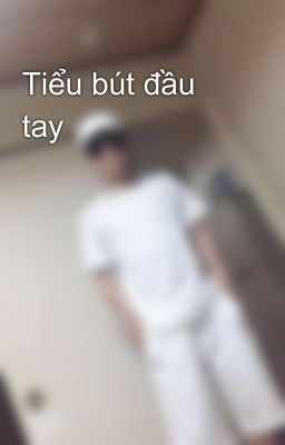 Tiểu bút đầu tay