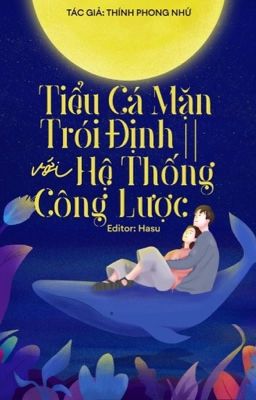 TIỂU CÁ MẶN TRÓI ĐỊNH VỚI HỆ THỐNG CÔNG LƯỢC