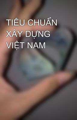 TIÊU CHUẨN XÂY DỰNG VIỆT NAM