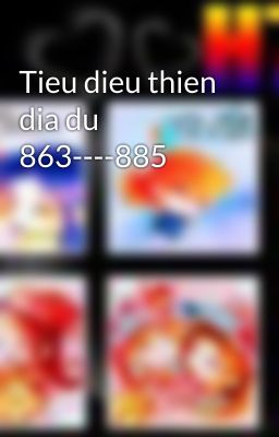 Tieu dieu thien dia du 863----885