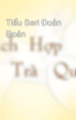 Tiểu Seri Đoản Đoản