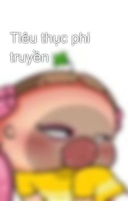 Tiêu thục phi truyền