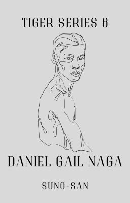 Tiger 6: Daniel Gail Naga (COMPLETED)