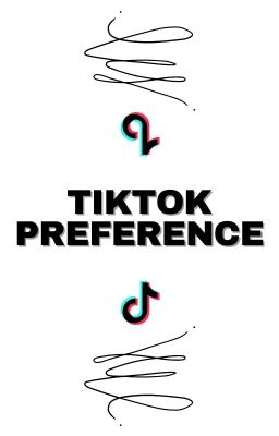 Tiktok Preference