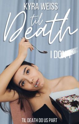 Til' Death (REWRITING/EDITING)