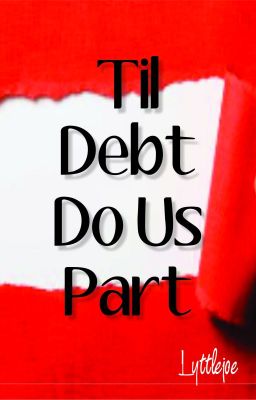 Til Debt Do Us Part