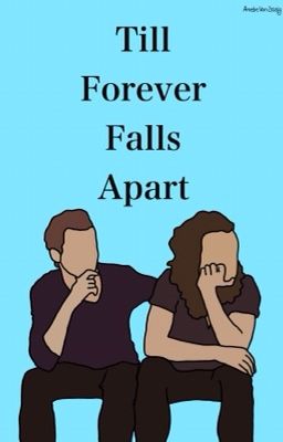 Till Forever Falls Apart - A Larry Stylinson Story 