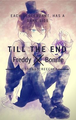 Till The End (Freddy x Bonnie Fan Fic) [EDITING]