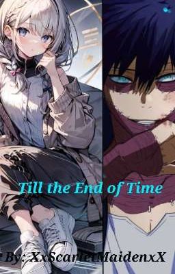 Till the End of Time [BNHA]