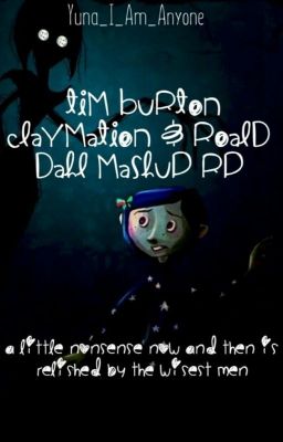 Tim Burton Claymation & Roald Dahl Mashup RP