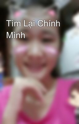 Tìm Lại Chính Mình