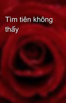 Tìm tiên không thấy