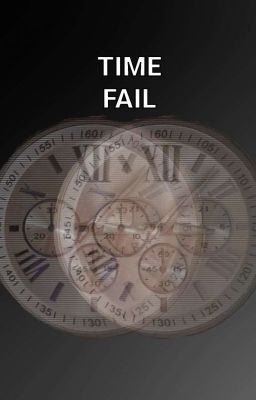 Time Fail