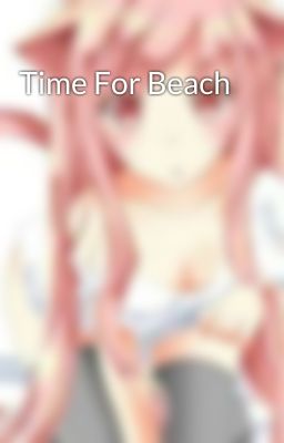 Time For Beach