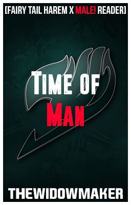 Time Of Man[FairyTailHarem x Male!Reader]