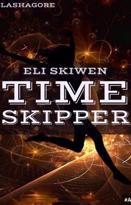 Time Skipper, Eli Skiwen, Book 1