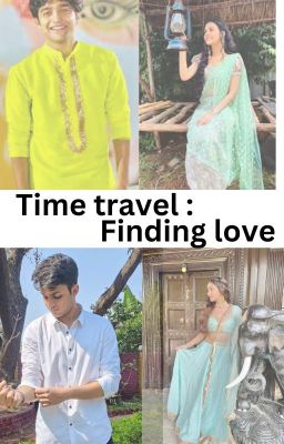 Time travel:- Finding love