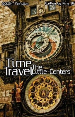 Time Travel: The Little Centers【IDOLiSH7 Fanfiction】