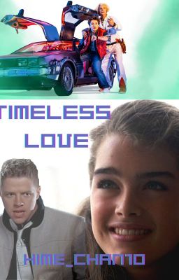 Timeless Love [Back to the Future Fanfic]