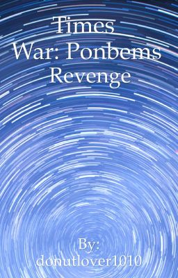 Times War:Ponbems Revenge