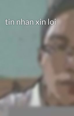 tin nhan xin loi