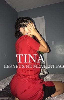 TINA : LES YEUX NE MENTENT PAS