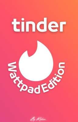 Tinder-Wattpad Edition