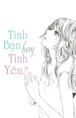 Tình bạn hay tình yêu.