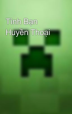 Tình Bạn Huyền Thoại 