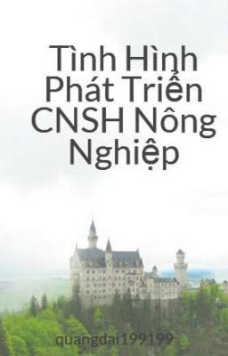 Tình Hình Phát Triển CNSH Nông Nghiệp