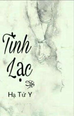 Tình Lạc ( Tử Y )